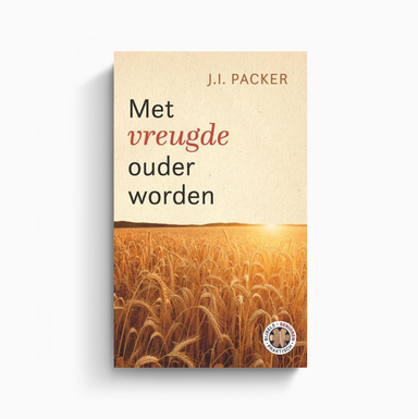 Omslag van Met vreugde ouder worden door J.I. Packer