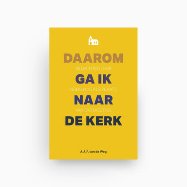 Omslag van Daarom ga ik naar de kerk