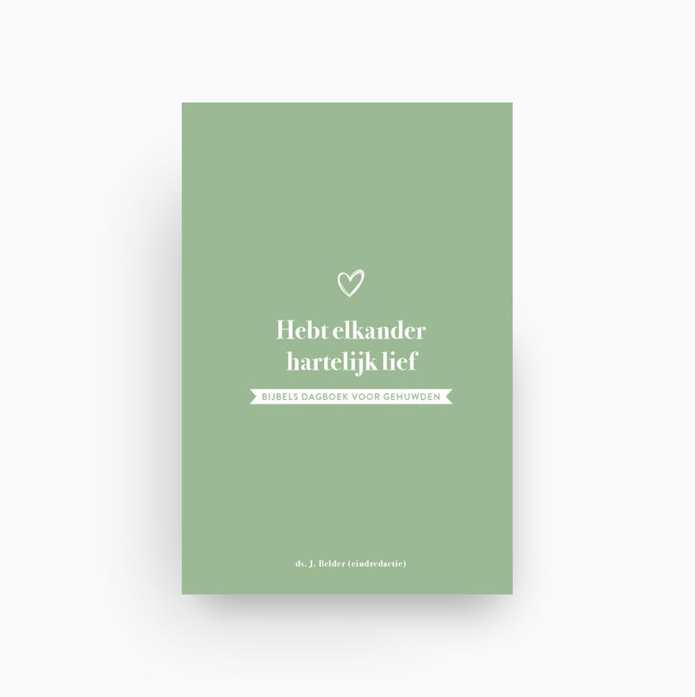 Omslag van Hebt elkander hartelijk lief door ds. J. Belder (red.)
