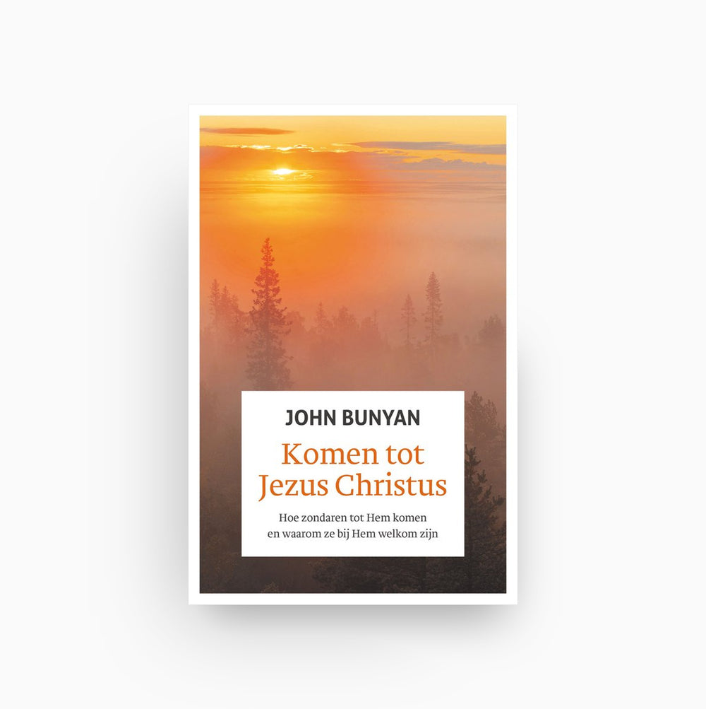 Omslag van Komen tot Jezus Christus door John Bunyan