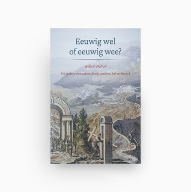 Omslag van Eeuwig wel of eeuwig wee?