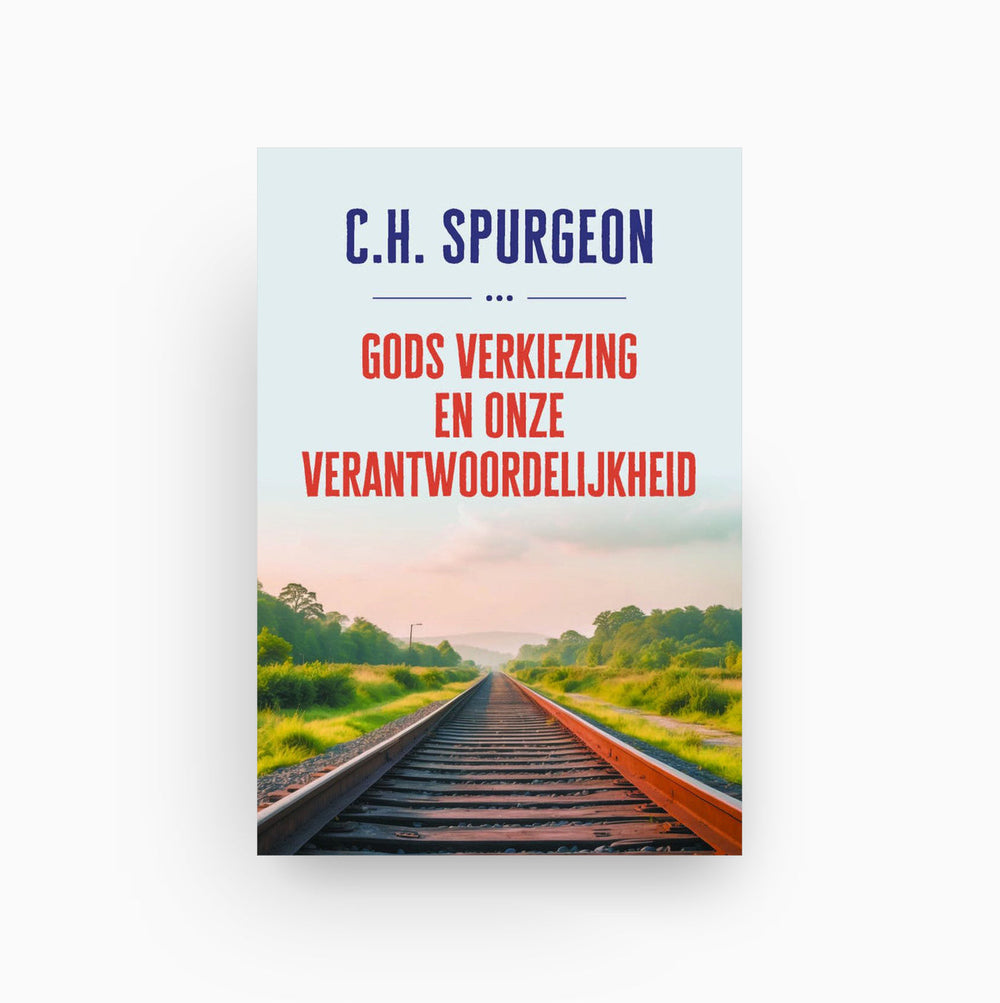 Omslag van Gods verkiezing en onze verantwoordelijkheid