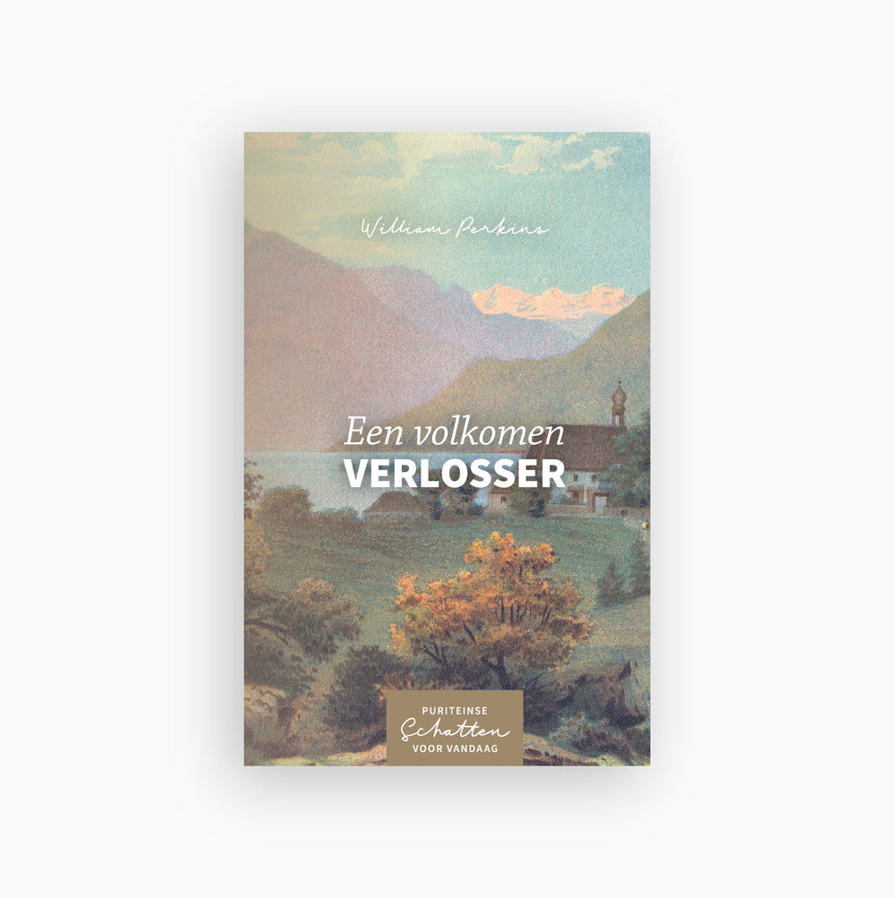 Een volkomen Verlosser - William Perkins