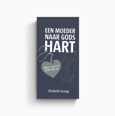 Omslag van 'Een moeder naar Gods hart' door Elizabeth George