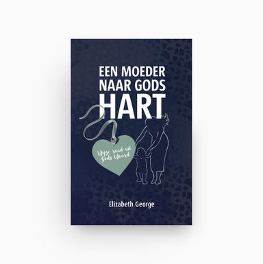 Omslag van Een moeder naar Gods hart door Elizabeth George