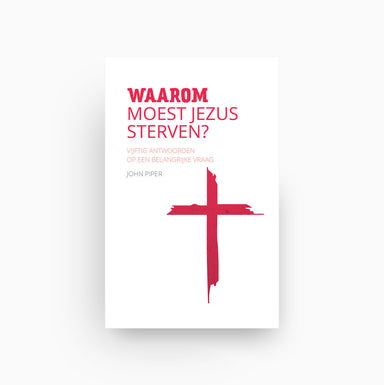 Omslag van Waarom moest Jezus sterven?