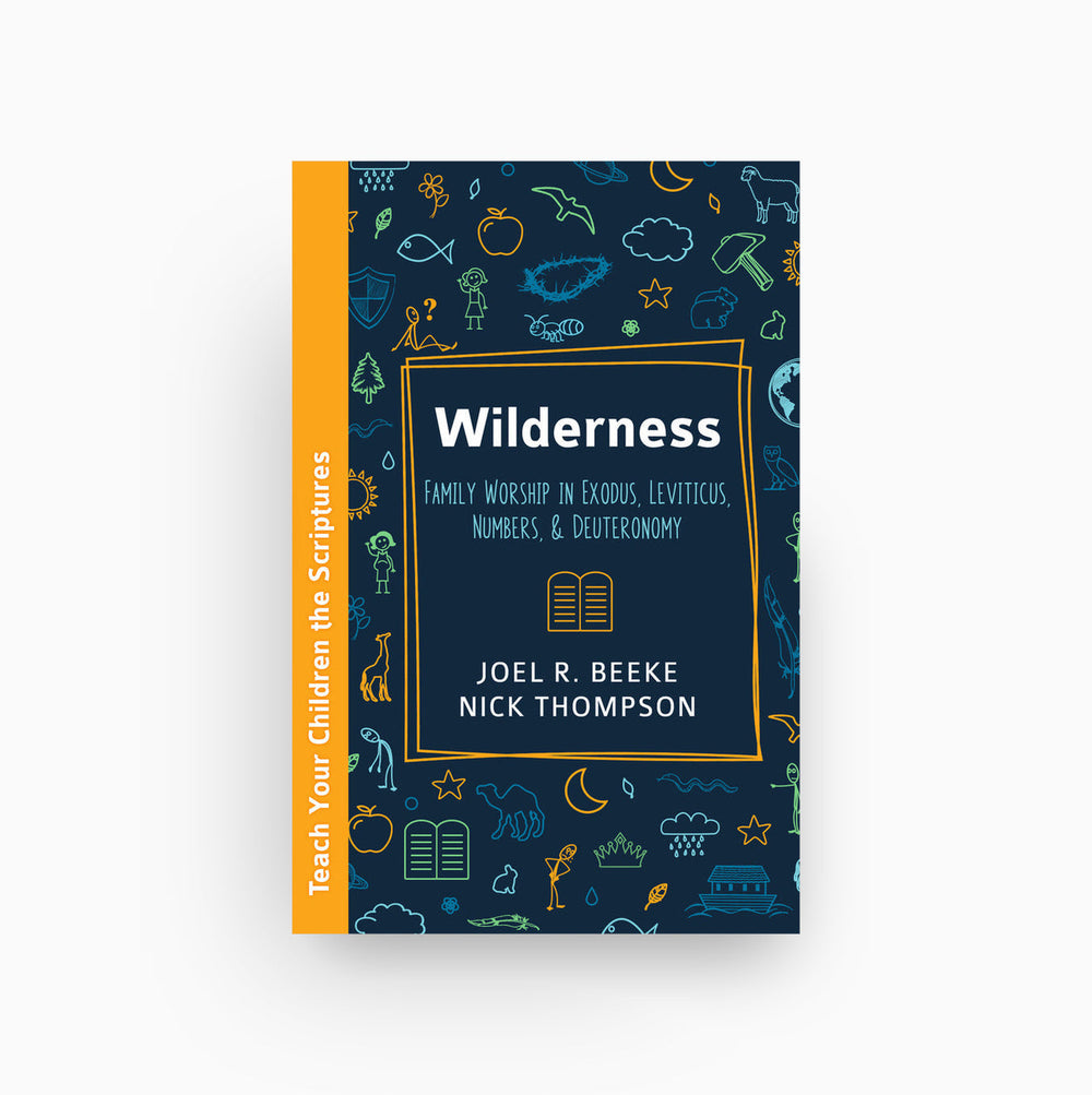 Cover of Wilderness: Family Worship in Exodus, Leviticus, Numbers, and Deuteronomy