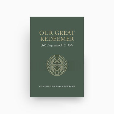 Cover of Our Great Redeemer: 365 Days with J. C. Ryle