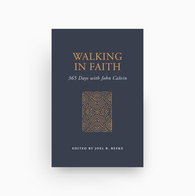 Cover of Walking in Faith: 365 Days with John Calvin