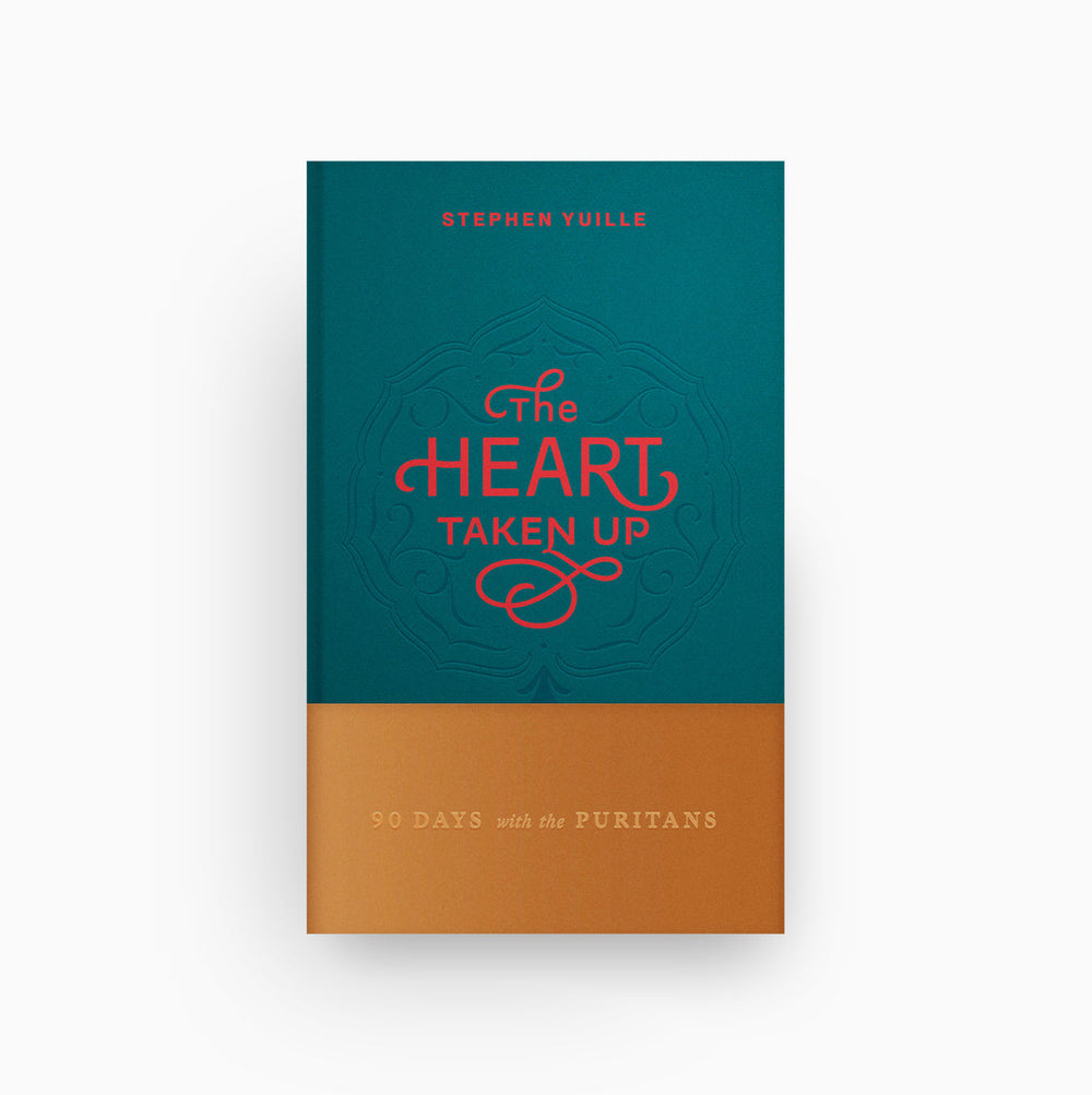 Cover of The Heart Taken Up: 90 Days with the Puritans