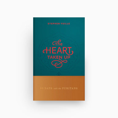 Cover of The Heart Taken Up: 90 Days with the Puritans