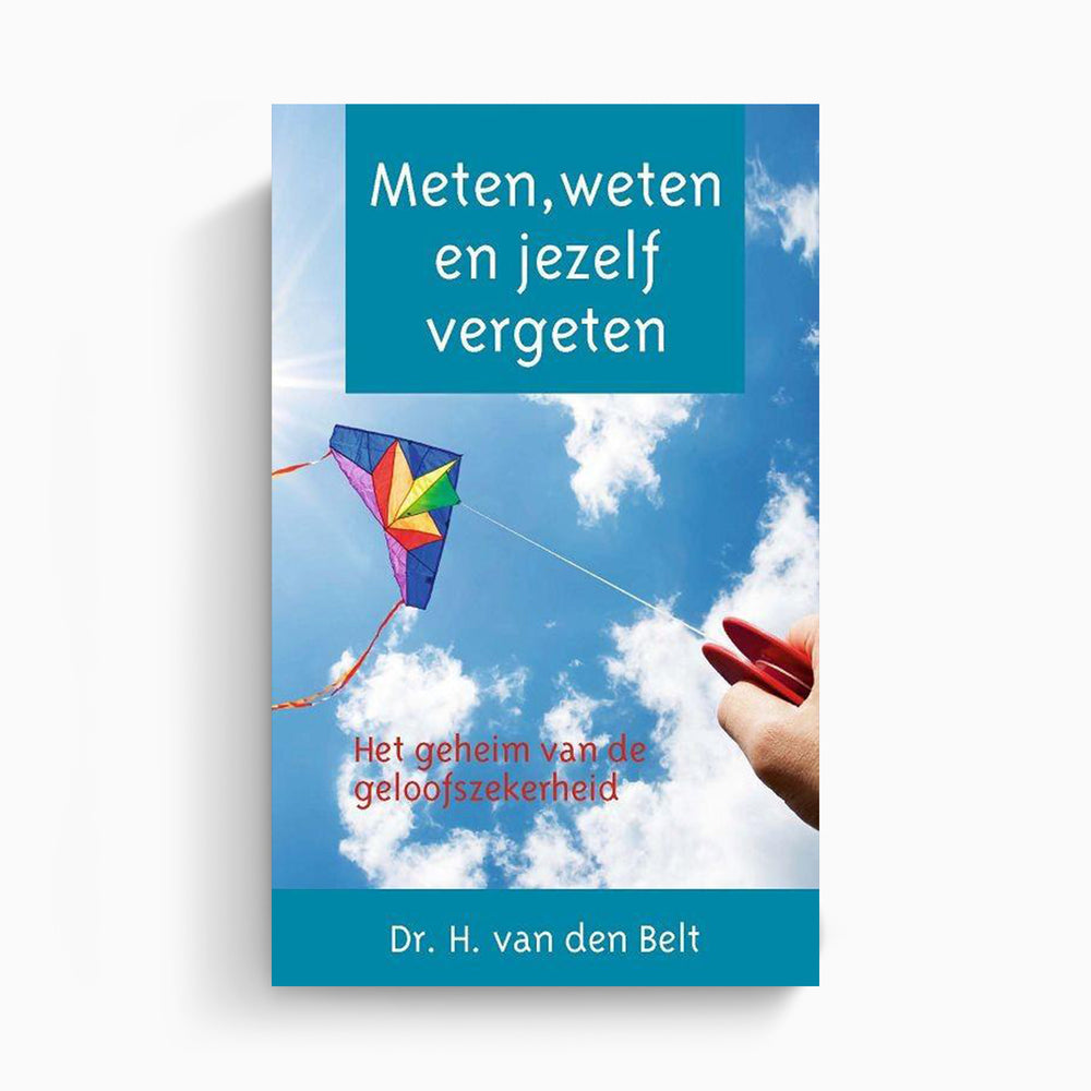 Meten, weten en jezelf vergeten