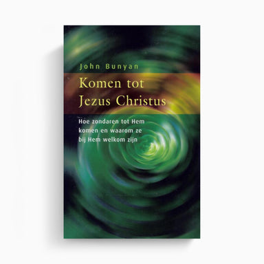 Omslag van 'Komen tot Jezus Christus' door John Bunyan