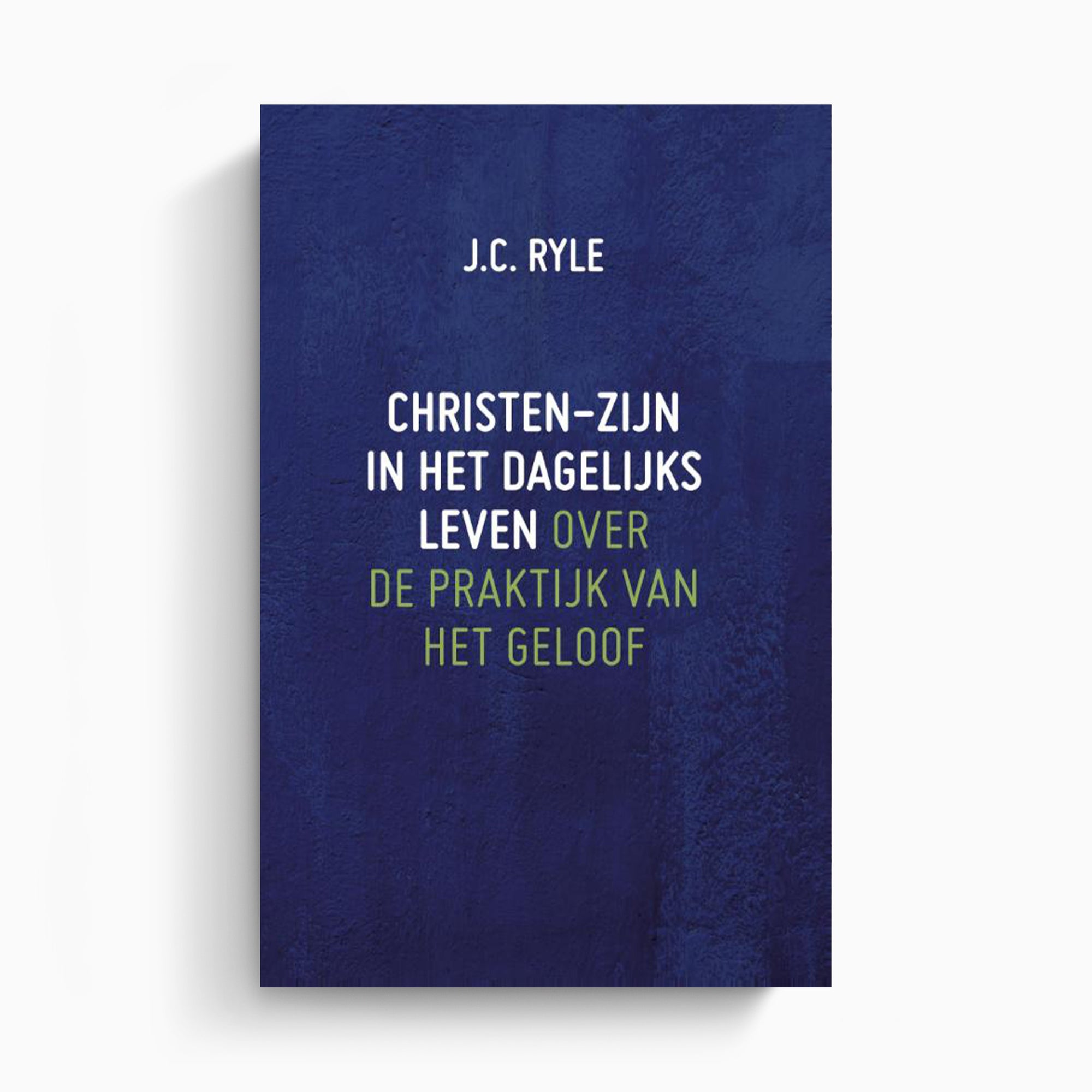 Christen-zijn in het dagelijks leven — Geloofstoerusting Publicaties